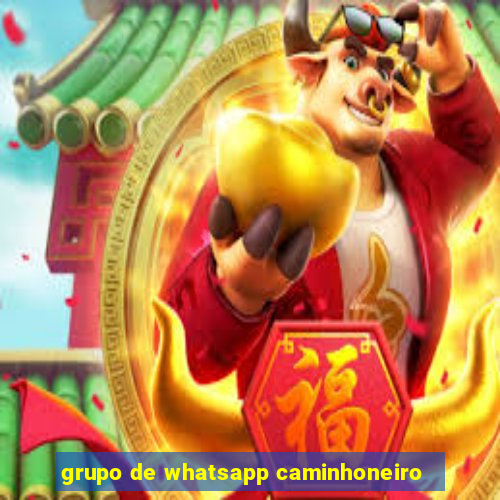 grupo de whatsapp caminhoneiro